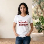 Kaleshi Aurat – Because Calm Was Never Your Style || Regular T-Shirt